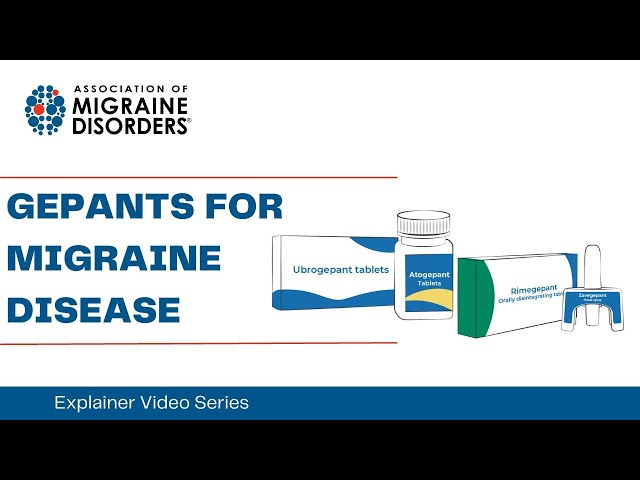 Gepants for Migraine Disease - Chapter 5: Episode 3 - Explainer Video Series