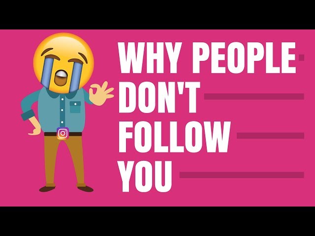 10 REASONS WHY PEOPLE DON'T FOLLOW YOU ON INSTAGRAM - CONVERT PEOPLE TO FOLLOWERS