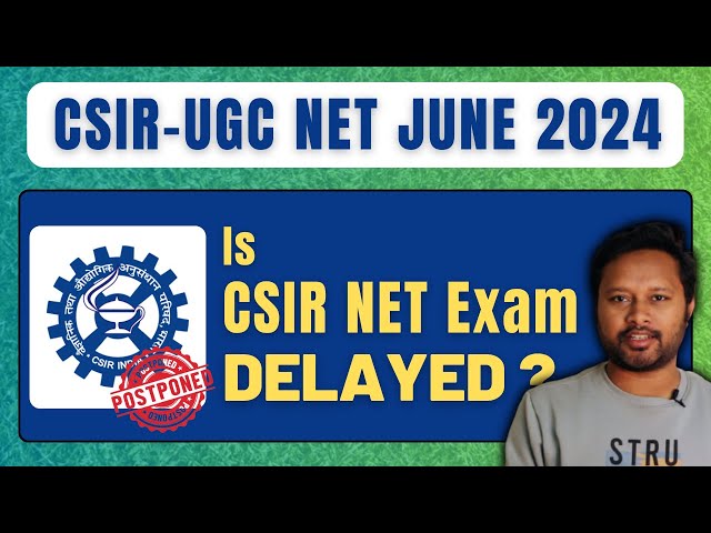 Is the CSIR June 2024 Exam DELAYED? All 'Bout Chemistry