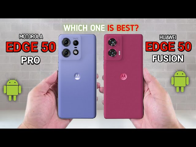 Motorola Edge 50 Pro Vs Motorola Edge 50 Fusion Comparison
