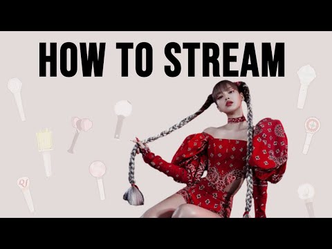 How to Stream : KPOP Guide
