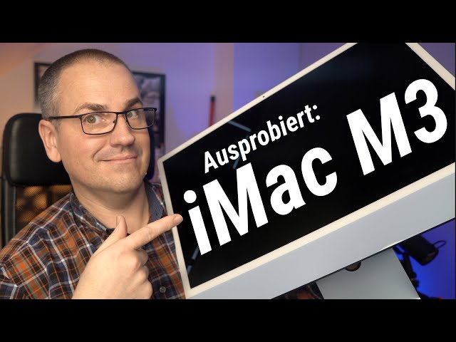 Ausgepackt und ausprobiert: Der iMac 2023 (M3) nach 4 Tagen (REVIEW)
