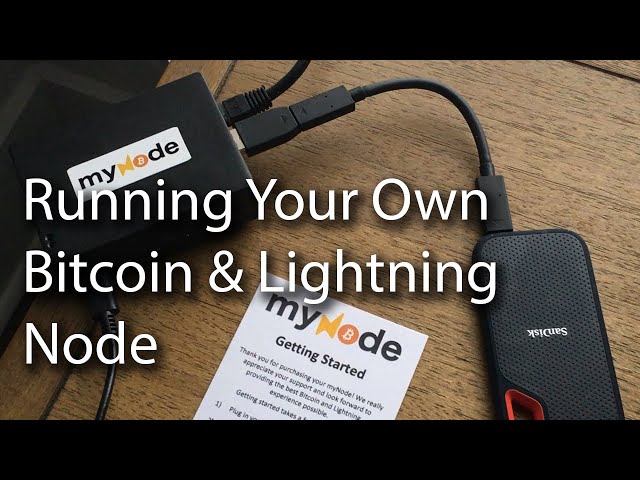 Why & How to Run a Bitcoin/Lightning Node w/ MyNode