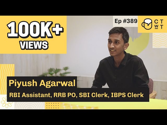 CTwT E389 - RBI Assistant 2020 Piyush Agarwal | B.Com | 1st Attempt