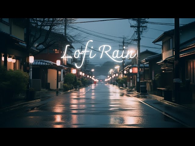 Lofi Rain - Lofi Hip Hop Mix with Gentle Rain Ambience | Beats To Relax and Study