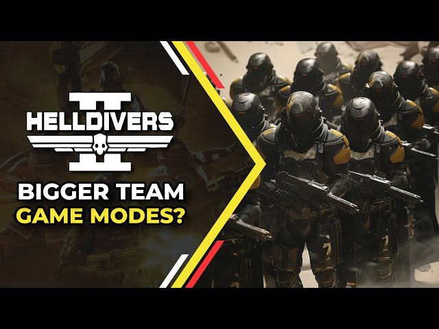 Helldivers 2 Bigger Team Game Modes