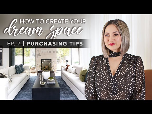 HOW TO CREATE YOUR DREAM SPACE: How to Choose the Best Furniture - PRO SHOPPING TIPS! (Episode 7)