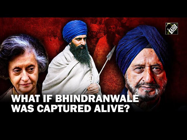 “If Bhindranwale was captured alive…” Listen to what Ex-R&AW officer has to say on Op Sundown