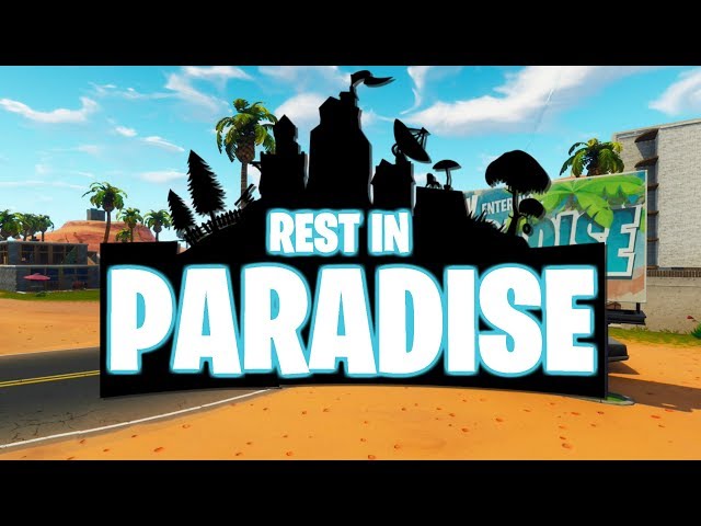 Rest In Paradise | FINAL Fortnite Montage