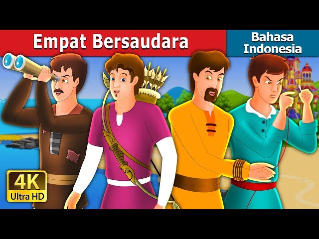 Empat Bersaudara | The Four Brothers Story in Indonesian @IndonesianFairyTales