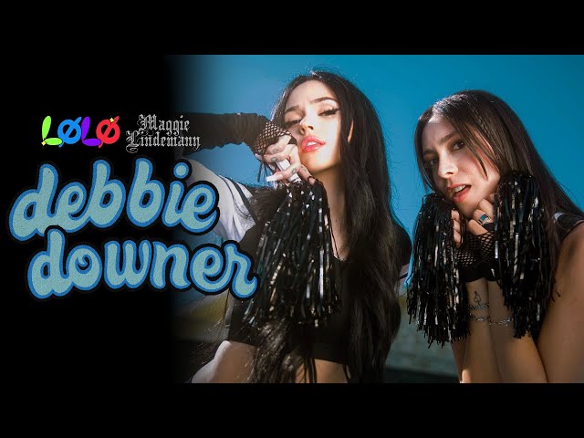 debbie downer – LØLØ x Maggie Lindemann (Official Music Video)