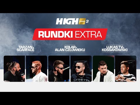 HIGH League 3 Rundki Extra: AlanCzłowieku vs. Kolar, Tarzan vs. Bomba, LukasTV vs. Kossakowski