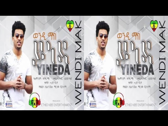 Wendi Mak - Yineda - (Official Audio Video) - New Ethiopian Music 2016