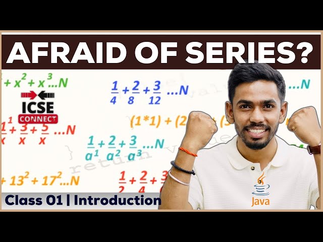 Series In Java | Series | Computer Class 10 ICSE | By Prateik Sir | ICSE Connect