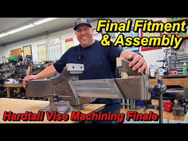 Hardtail Vise Ep. 23: Machining & Assembly Finale