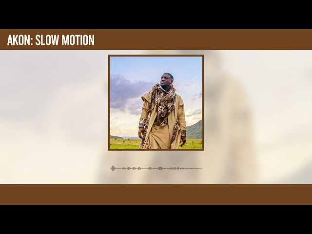 Akon - Slow Motion (Official Audio)