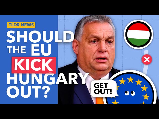 Why the EU is Annoyed with Hungary (Again)