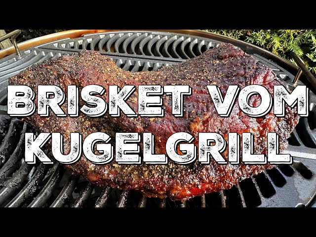 BRISKET VOM KUGELGRILL -  Oldschool BBQ