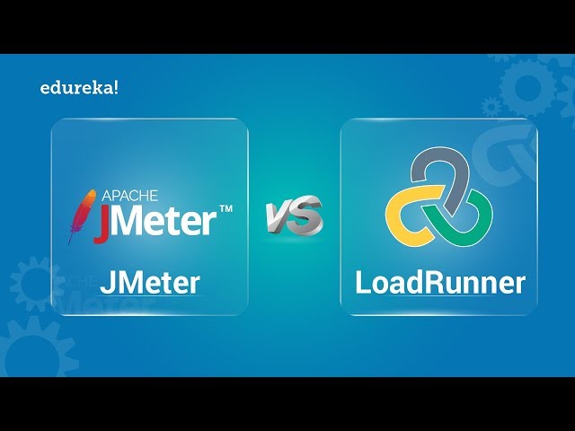 JMeter vs LoadRunner | Performance Testing Tools | Software Testing Training | Edureka