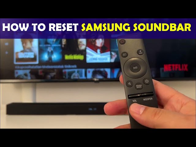 How to Reset Samsung Soundbar: A Step-by-Step Guide