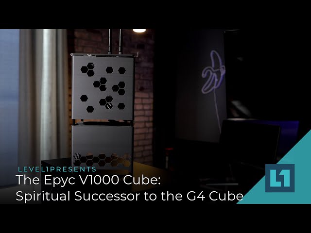 The Epyc V1000 Cube: Spiritual Successor to the G4 Cube