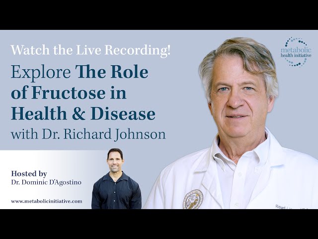 The Role of Fructose in Health & Disease with Dr. Richard Johnson