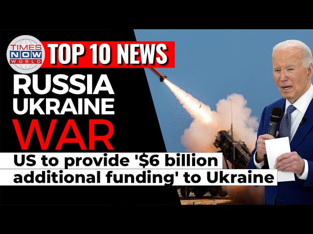US to provide $6 billion in additional funding for Ukraine| Patriot missiles part of new aid package