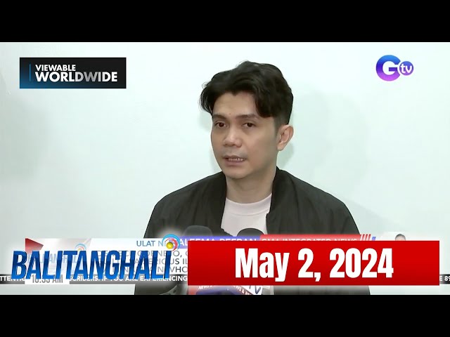 Balitanghali Express: May 2, 2024