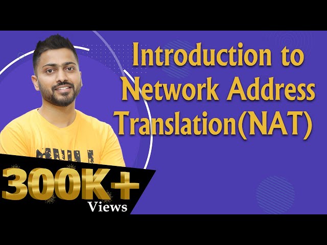 Lec-62: NAT Explained - Network Address Translation with example in Hindi