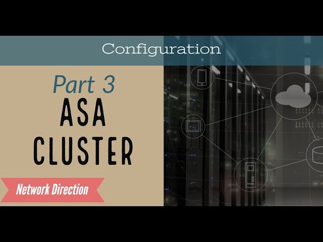 ASA Firewalls | Cluster Configuration with vPC