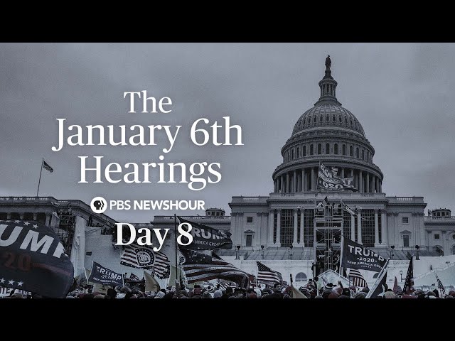 WATCH LIVE: Jan. 6 Committee hearings - Day 8