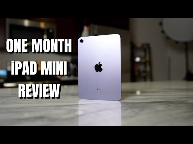 iPad Mini 6th Gen / 1 Month Review