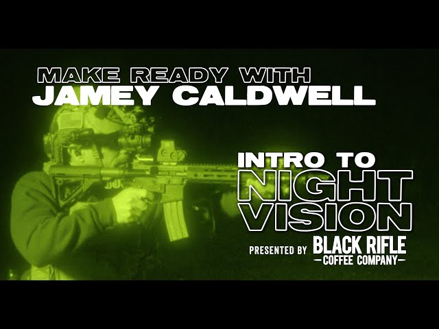 Panteao Make Ready with Jamey Caldwell: Intro to Night Vision [trailer]