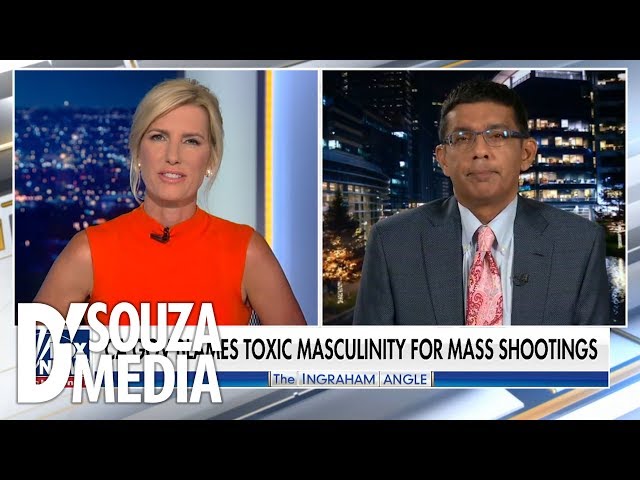 D'SOUZA RESPONDS: Does "toxic masculinity" cause mass shootings?