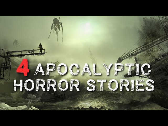 4 Apocalyptic Creepypastas | Sci-FI Thriller | SHORT HORROR STORIES