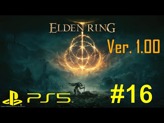 Elden Ring | Release Date Ver 1.00 | No Patch | Playthrough | Part 16 (PS5)