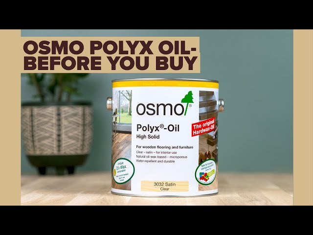 Osmo Polyx Oil — Before you Buy