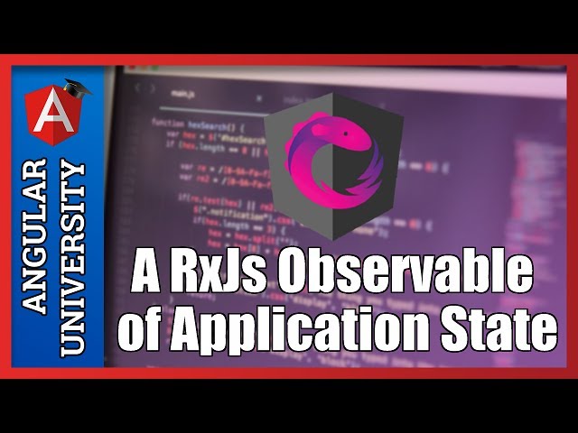 💥 The Angular Ngrx Store as an RxJs Observable of Application State