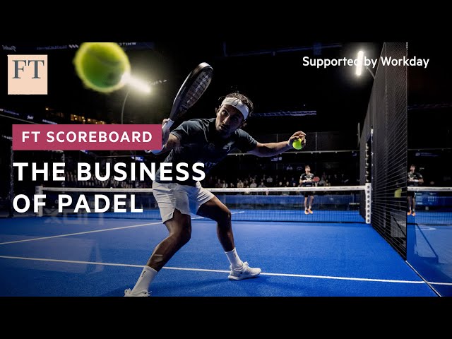 The business of padel | FT Scoreboard