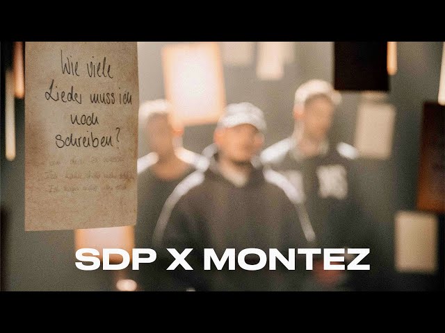 SDP x MONTEZ - Wie viele Lieder muss ich noch schreiben?
