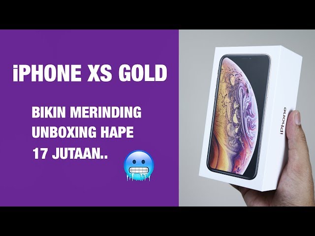 Unboxing iPhone Xs Gold Indonesia — Kesan Pertama + Review Singkat! 😱