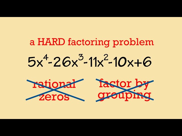 How to factor a hard 4th degree polynomial (no rational zero, can't do it by grouping)