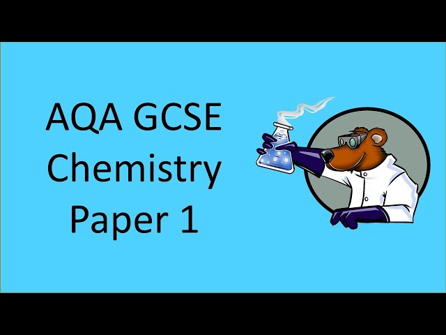 AQA GCSE Chemistry (9-1) Paper 1 in under 70 minutes