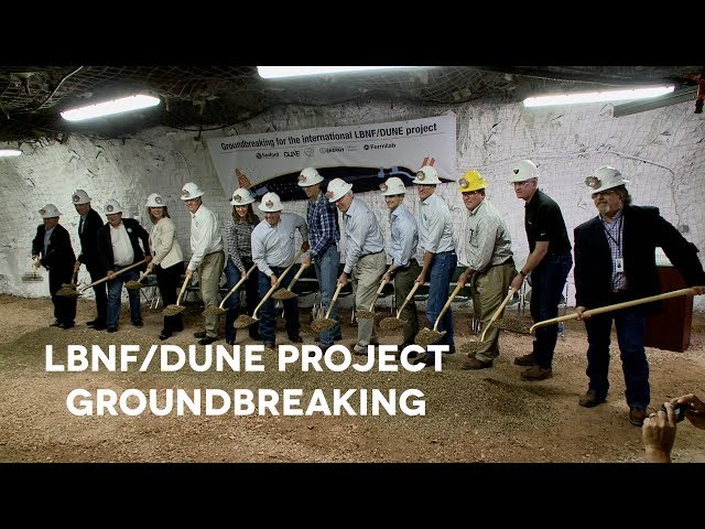 Groundbreaking for the international LBNF / DUNE project