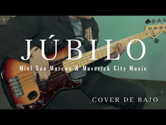 JUBILO - Miel San Marcos & Maverick City Música [Bajo Cover]