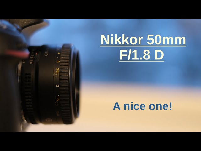 Nikkor AF 50mm F/1.8D - a really nice lens!