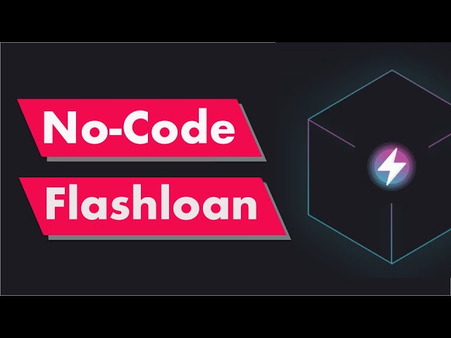 No-Code Flashloan: Create a Flashloan with NO CODING