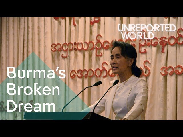 Aung San Suu Kyi's Burma: what's going on? | Unreported World
