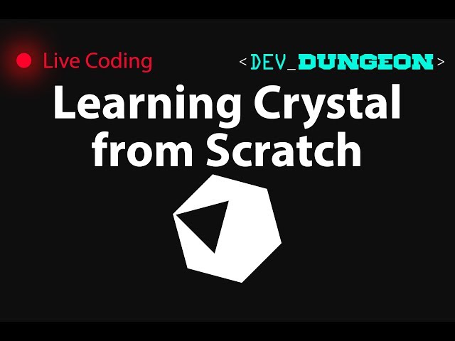 Live Coding: Learning Crystal from Scratch