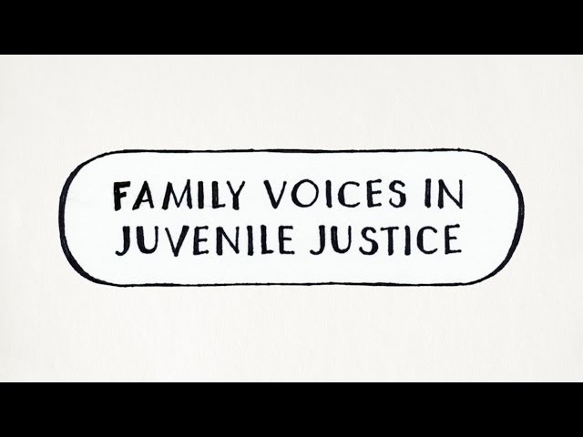 Family Voices in Juvenile Justice
